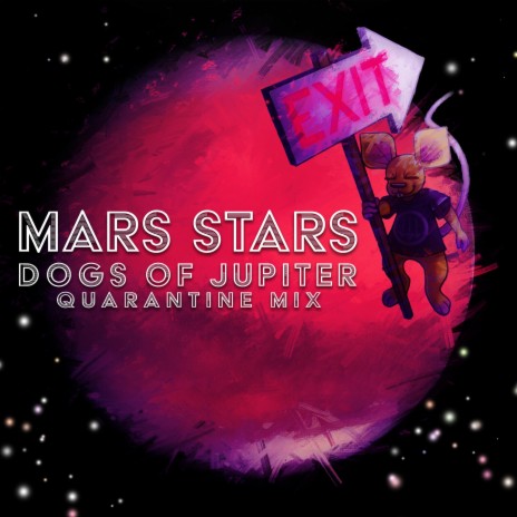 Mars Stars (Dogs of Jupiter) (Quarantine Mix) | Boomplay Music