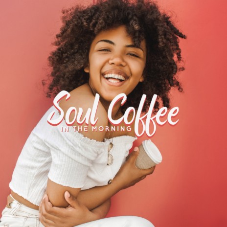 Soul Coffee Music | Boomplay Music