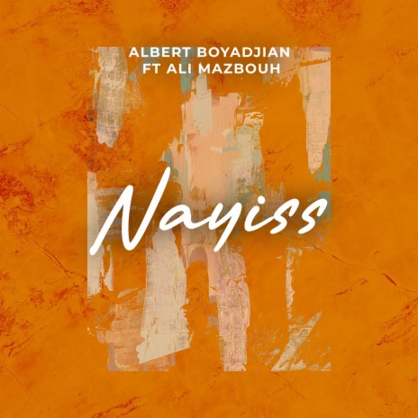 Nayiss ft. Ali Mazbouh | Boomplay Music