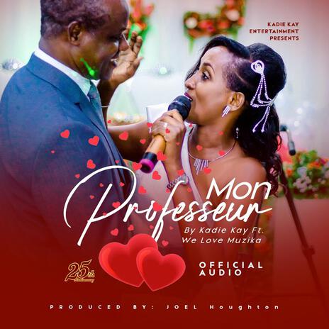 Mon Professeur ft. We Love Muzika | Boomplay Music