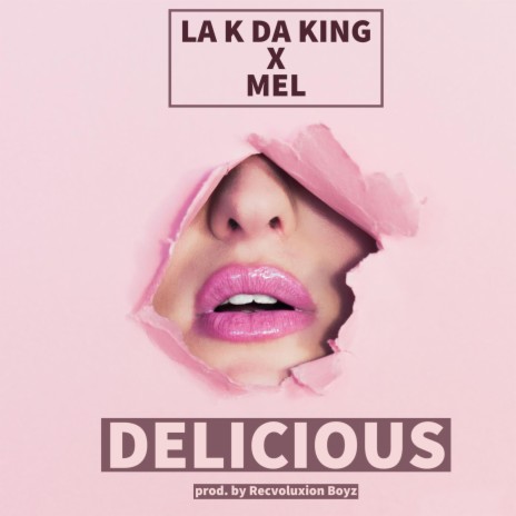 Delicious ft. MEL | Boomplay Music