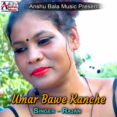 Umar Bawe Kanche | Boomplay Music