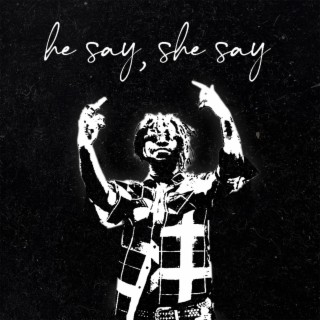 He Say, She Say