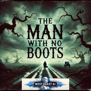 The Man with No Boots