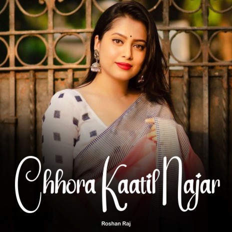 Chhora Kaatil Najar | Boomplay Music