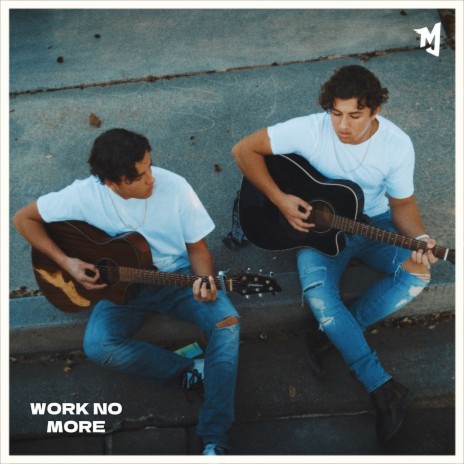 Work No More | Boomplay Music