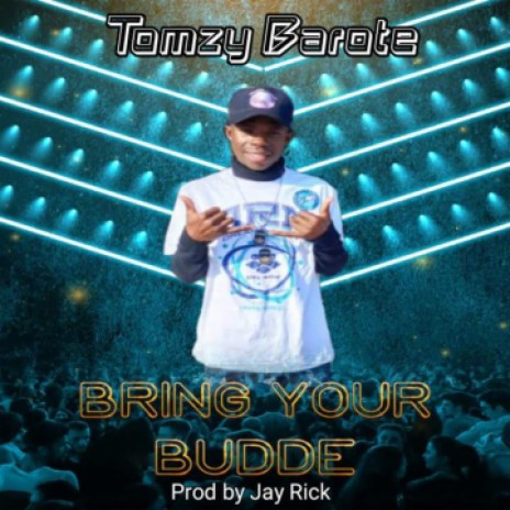 Bring your Budde | Boomplay Music