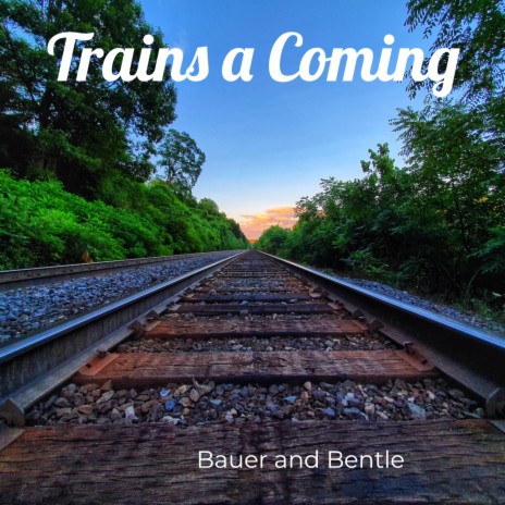 Trains a Coming | Boomplay Music