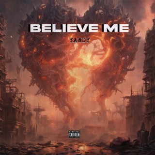 Believe me