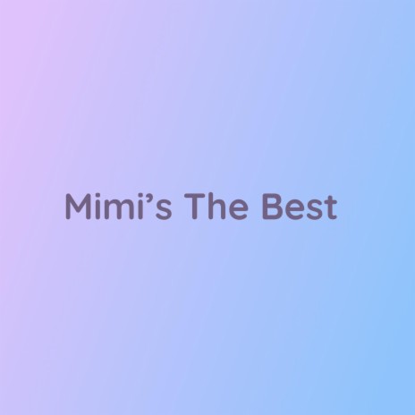 Mimi's The Best | Boomplay Music