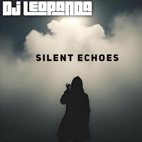 Silent Echoes | Boomplay Music