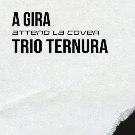 A Gira (Attend Remix)