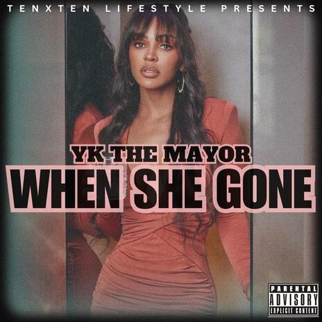 And When She Gone | Boomplay Music