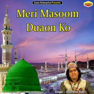 Meri Masoom Duaon Ko
