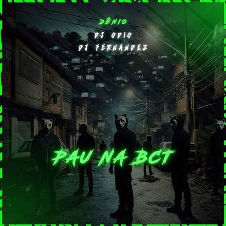 PAU NA BCT ft. Dj Fernandez & Denio | Boomplay Music