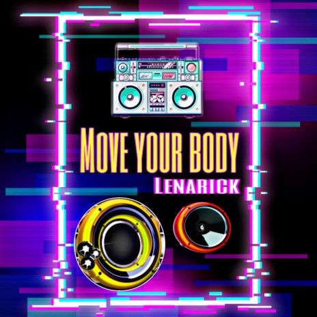 Move Your Body | Boomplay Music