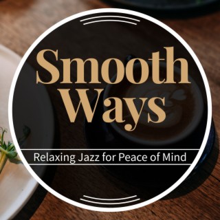 Relaxing Jazz for Peace of Mind