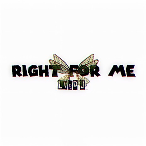 Right for Me | Boomplay Music