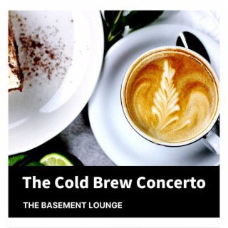 The Cold Brew Concerto