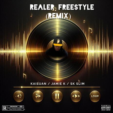 Realer Freestyle (Remix) ft. Jamie K & SK Slim | Boomplay Music