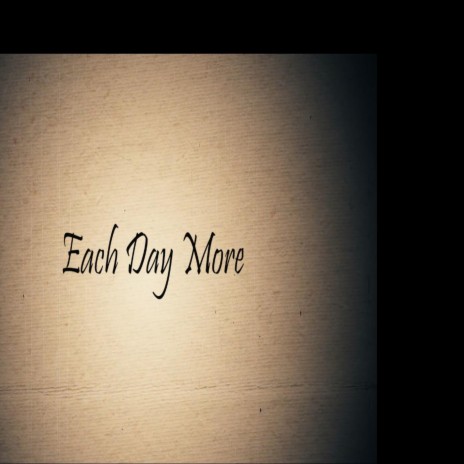 Each Day More | Boomplay Music