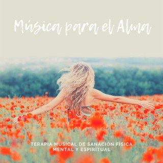 Música para el Alma: Terapia Musical de Sanación Física Mental y Espiritual