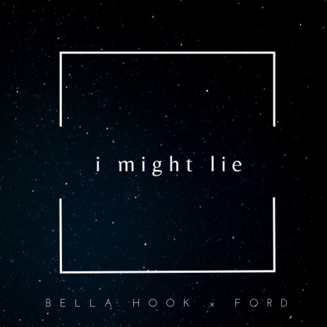 i might lie ft. Bella Hook | Boomplay Music