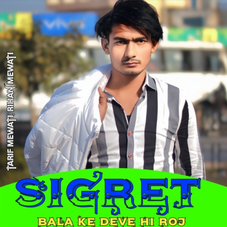 Sigret Bala Ke Deve Hi Roj ft. Rihan Mewati | Boomplay Music