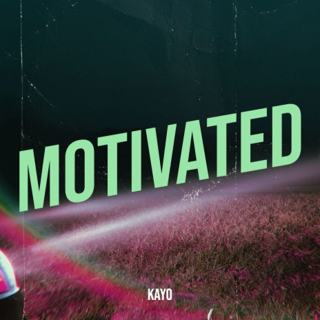 Motivated | Boomplay Music