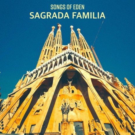 Sagrada Familia | Boomplay Music