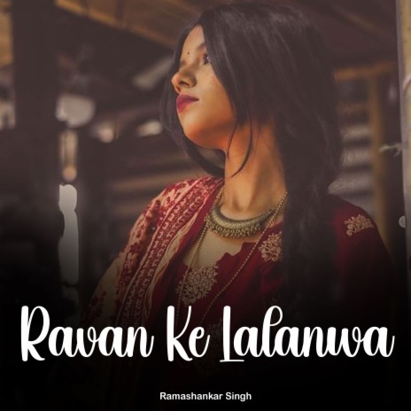 Ravan Ke Lalanwa | Boomplay Music