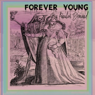 Forever Young By Popular Demand