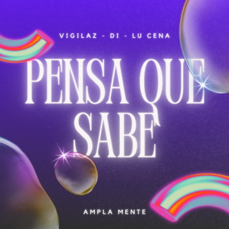 Pensa Que Sabe (Special Version) ft. Ampla Mente | Boomplay Music