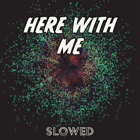 Here With Me (Slowed) | Boomplay Music