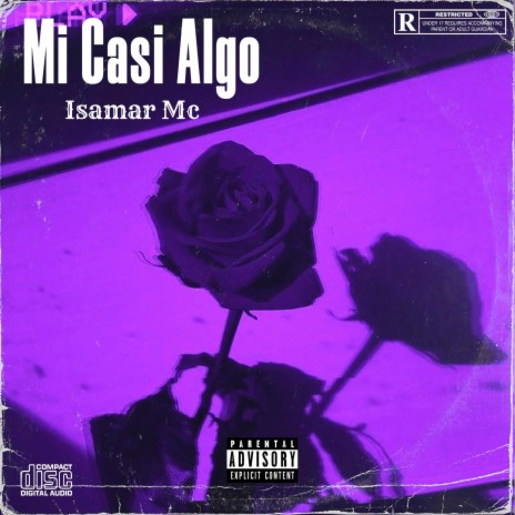 Mi Casi Algo ft. Isamar Mc | Boomplay Music