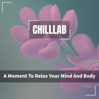 A Moment To Relax Your Mind And Body