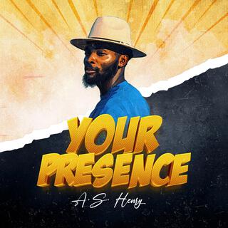 Your Presence