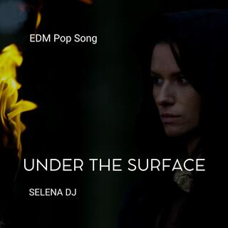 UNDER THE SURFACE lyrics | Boomplay Music