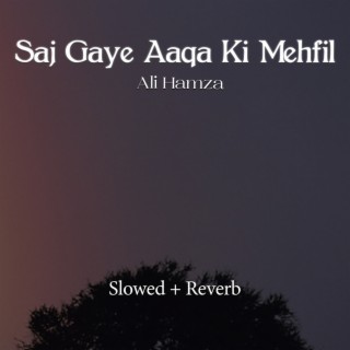 Saj Gaye Aaqa Ki Mehfil Lofi