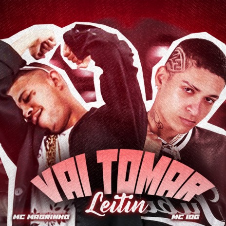 Vai Tomar Leitin ft. Mc Magrinho | Boomplay Music