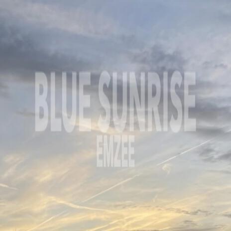 Blue Sunrise | Boomplay Music