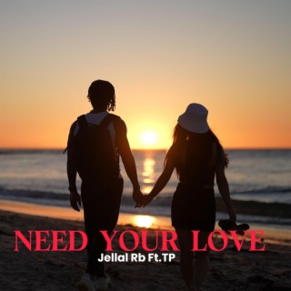 Need Your Love