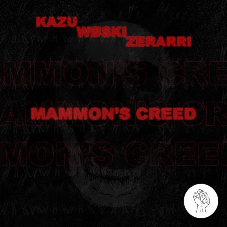 Mammon's Creed ft. Wøski & Zerarri | Boomplay Music