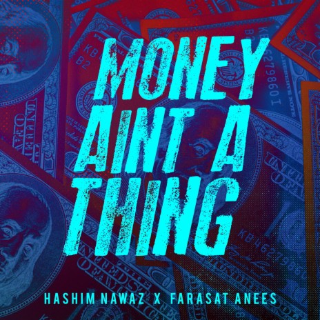 Money Aint A Thing ft. Hashim Nawaz | Boomplay Music