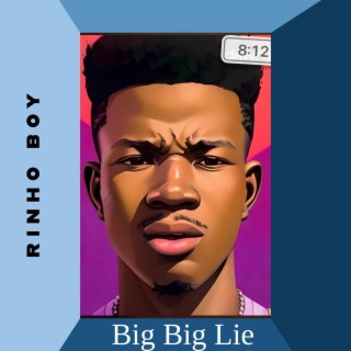 Big Big Lie lyrics | Boomplay Music