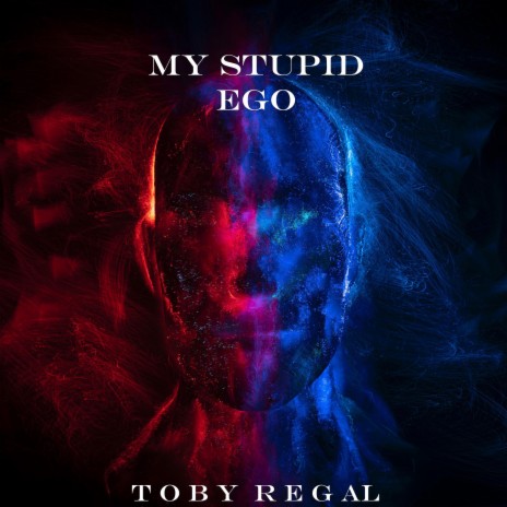 My Stupid Ego | Boomplay Music