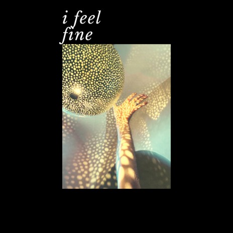 I Feel Fine | Boomplay Music