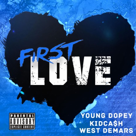 First Love ft. Kidca$h & West Demars | Boomplay Music