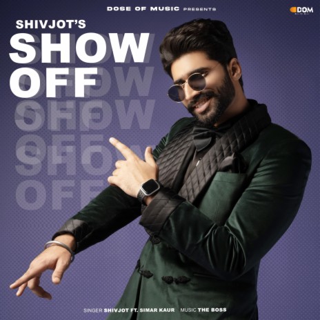 Show Off ft. Simar Kaur | Boomplay Music