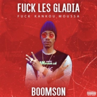 F**k les Gladia f**k Kankou Moussa